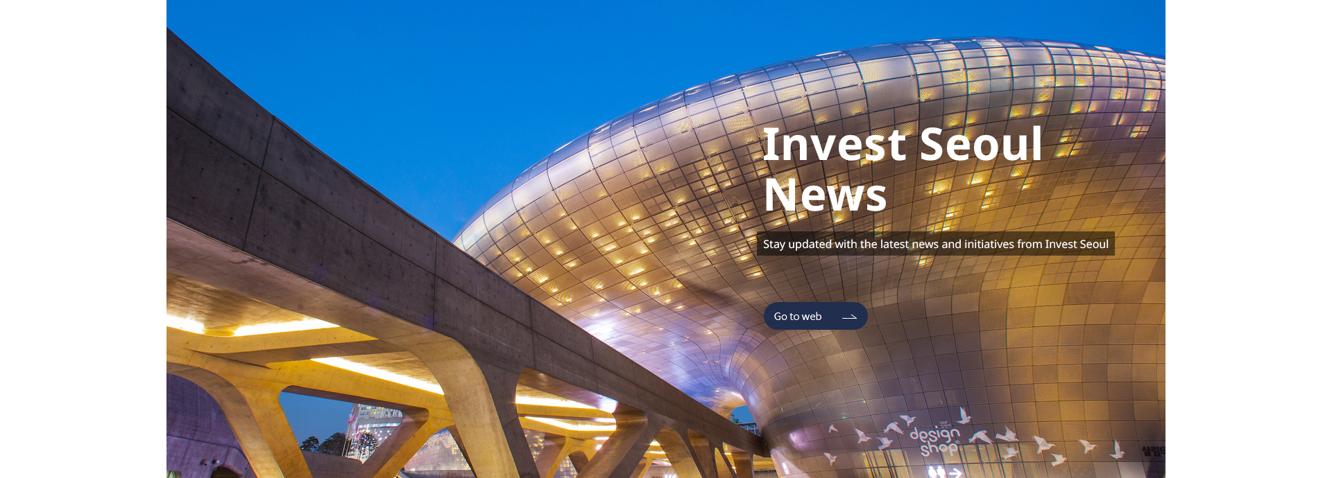 Stay updated with the latest news and initiatives from Invest Seoul