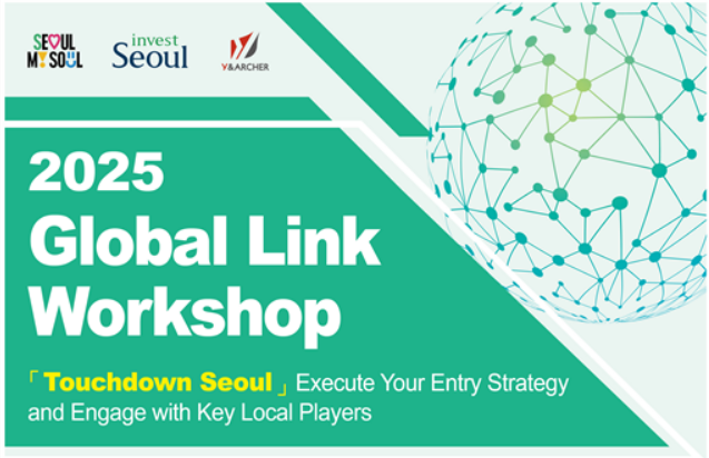 「2025 Global Link」Workshop, Touchdown Seoul! 